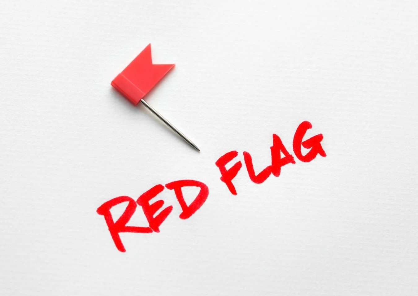 Red Flags to Avoid